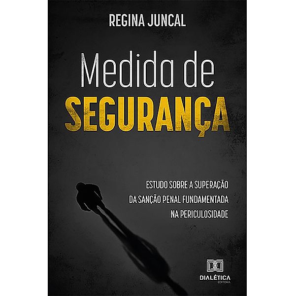 Medida de Segurança, Regina Juncal