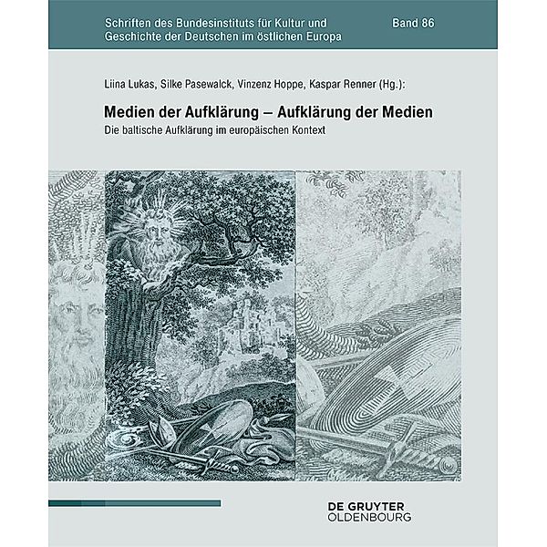 Medien der Aufklärung - Aufklärung der Medien / Schriften des Bundesinstituts für Kultur und Geschichte der Deutschen im östlichen Europa Bd.86, Liina Lukas, Silke Pasewalck, Vinzenz Hoppe, Kaspar Renner