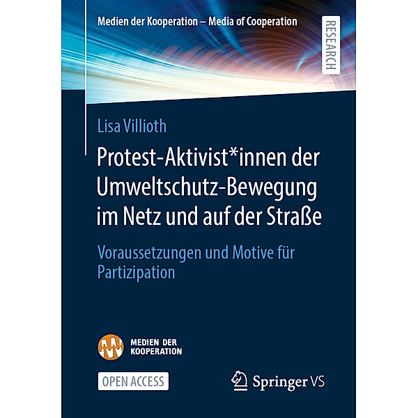 Medien der Kooperation - Media of Cooperation / Protest-Aktivist*innen der Umweltschutz-Bewegung im Netz und auf der Strasse, Lisa Villioth