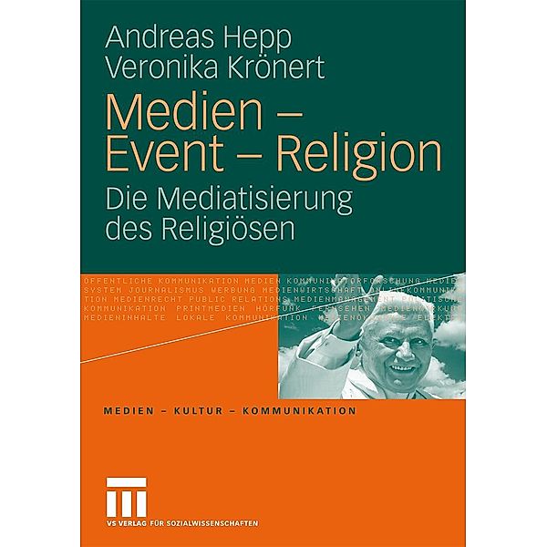 Medien - Event - Religion / Medien . Kultur . Kommunikation, Andreas Hepp, Veronika Krönert