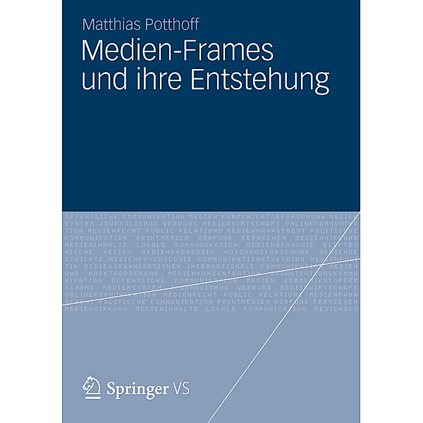 Medien-Frames und ihre Entstehung, Matthias Potthoff