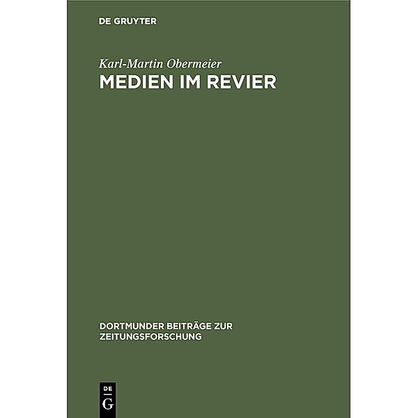 Medien im Revier / Dortmunder Beiträge zur Zeitungsforschung Bd.48, Karl-Martin Obermeier