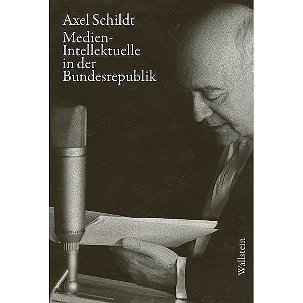 Medien-Intellektuelle in der Bundesrepublik, Axel Schildt