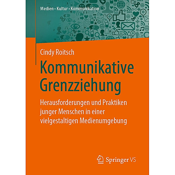 Medien - Kultur - Kommunikation / Kommunikative Grenzziehung, Cindy Roitsch