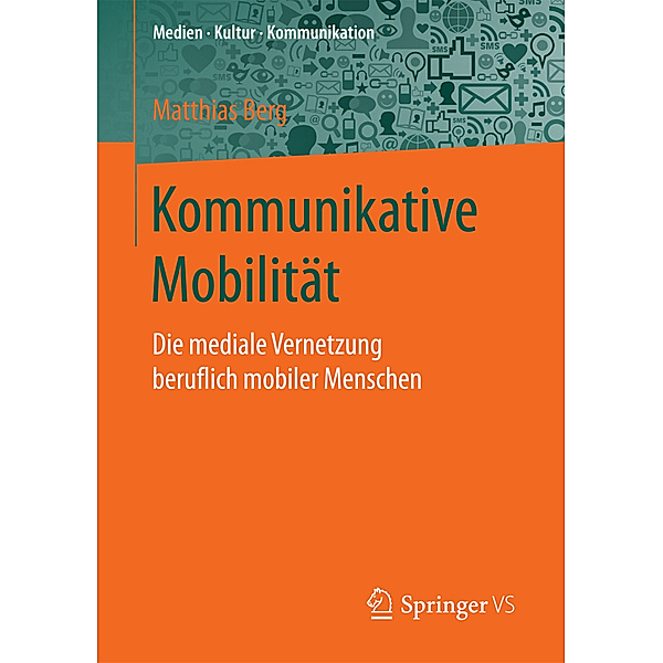 Medien - Kultur - Kommunikation / Kommunikative Mobilität, Matthias Berg