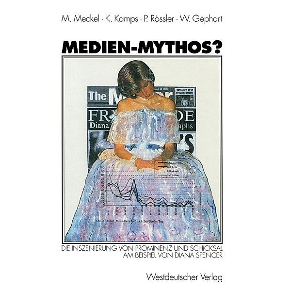 Medien-Mythos?, Miriam Meckel, Klaus Kamps, Patrick Rössler, Werner Gephart