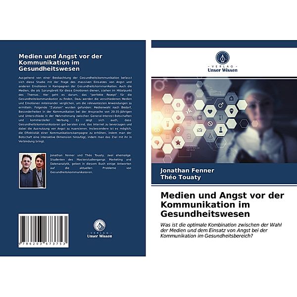 Medien und Angst vor der Kommunikation im Gesundheitswesen, Jonathan Fenner, Théo Touaty