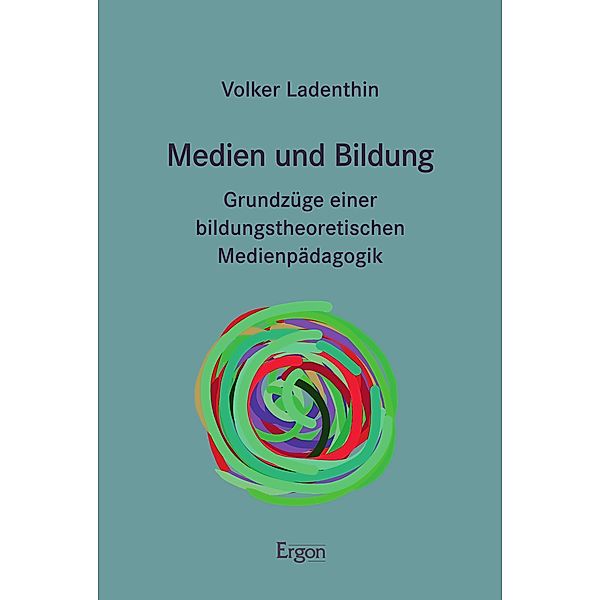 Medien und Bildung, Volker Ladenthin