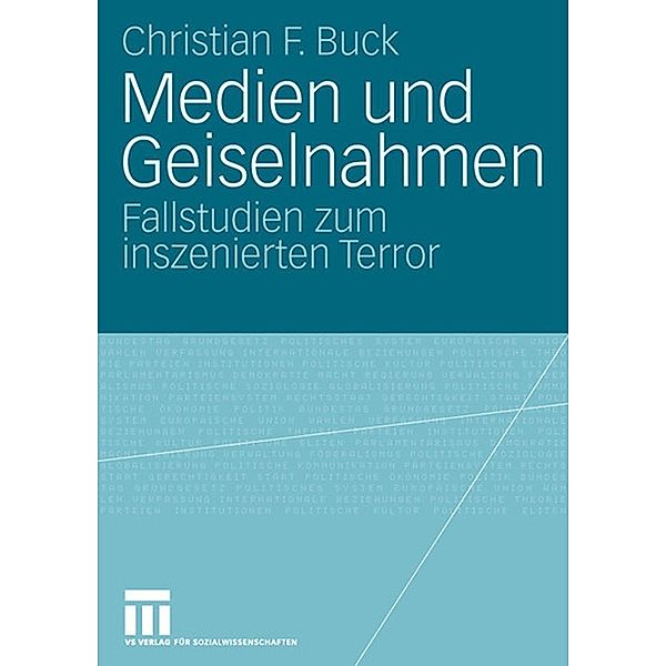 Medien und Geiselnahmen, Christian F. Buck