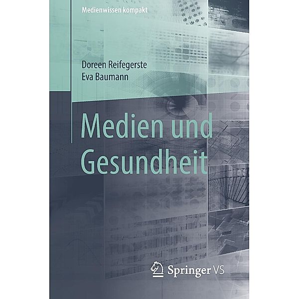 Medien und Gesundheit / Medienwissen kompakt, Doreen Reifegerste, Eva Baumann