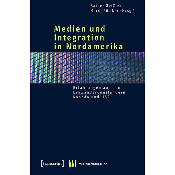 Medien und Integration in Nordamerika / Medienumbrüche Bd.35