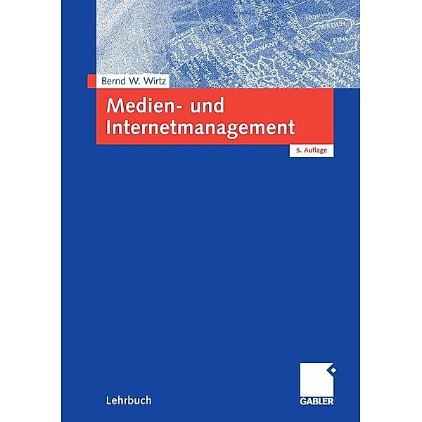 Medien- und Internetmanagement, Bernd W. Wirtz