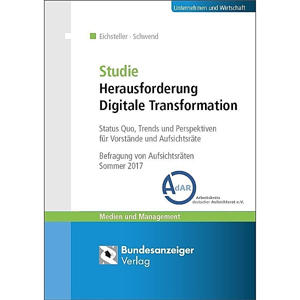 Medien und Management / Studie Herausforderung Digitale Transformation, Harald Eichsteller, Andreas Schwend