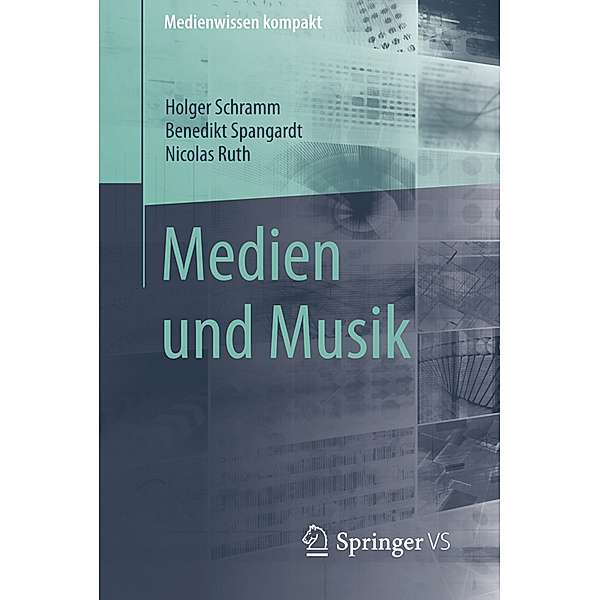 Medien und Musik, Holger Schramm, Benedikt Spangardt, Nicolas Ruth