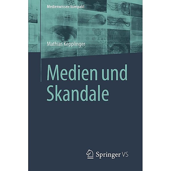 Medien und Skandale / Medienwissen kompakt, Mathias Kepplinger