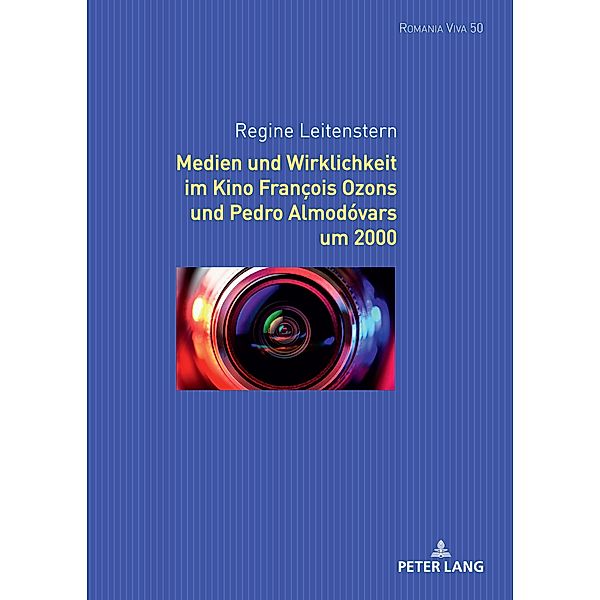 Medien und Wirklichkeit im Kino François Ozons und Pedro Almodóvars um 2000, Leitenstern Regine Leitenstern