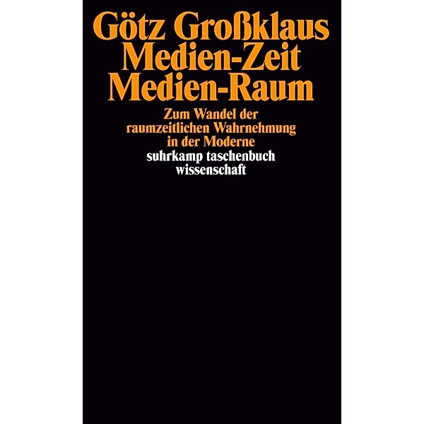 Medien-Zeit, Medien-Raum, Götz Grossklaus