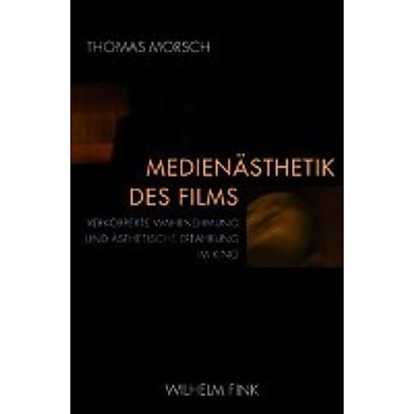 Medienästhetik des Films, Thomas Morsch