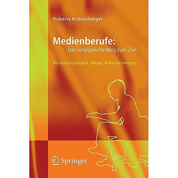 Medienberufe: Der erfolgreiche Weg zum Ziel, Huberta Kritzenberger