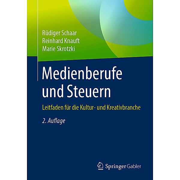 Medienberufe und Steuern, Rüdiger Schaar, Reinhard Knauft, Marie Skrotzki