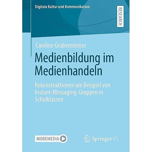 Medienbildung im Medienhandeln / Digitale Kultur und Kommunikation Bd.11, Caroline Grabensteiner