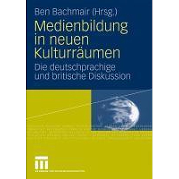 Medienbildung in neuen Kulturräumen, Ben Bachmair