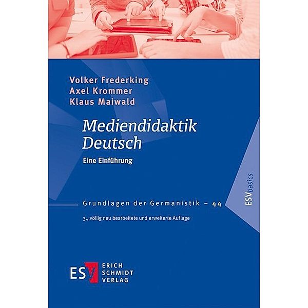 Mediendidaktik Deutsch, Volker Frederking, Axel Krommer, Klaus Maiwald