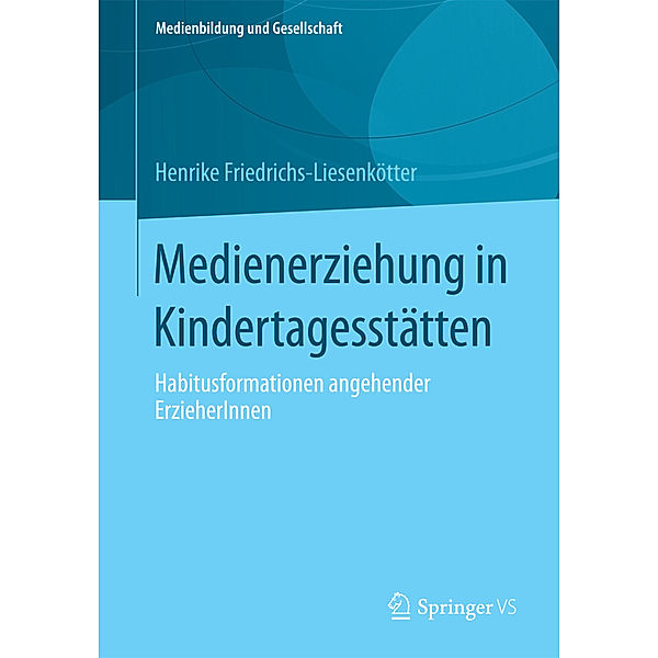 Medienerziehung in Kindertagesstätten, Henrike Friedrichs-Liesenkötter