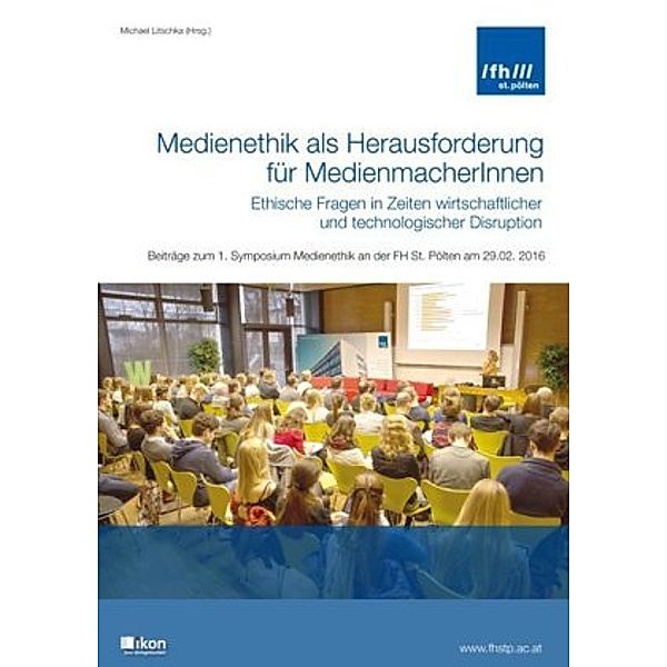 Medienethik als Herausforderung für MedienmacherInnen, Michael Litschka