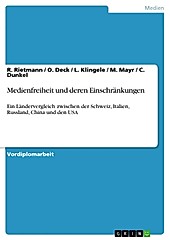 Medienfreiheit und deren Einschränkungen - eBook - L. Klingele, C. Dunkel, O. Deck, M. Mayr, R. Rietmann,