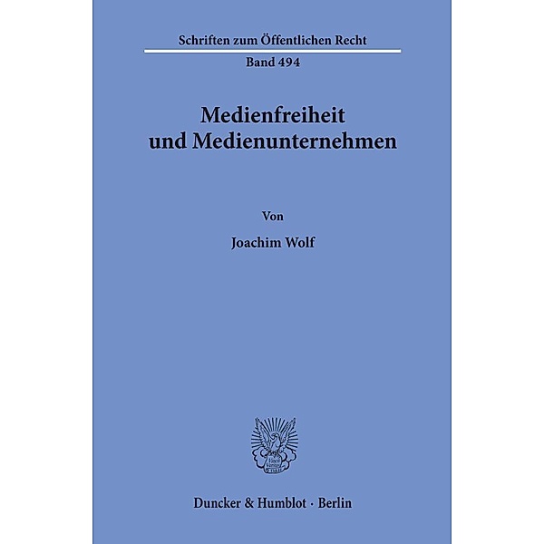 Medienfreiheit und Medienunternehmen., Joachim Wolf