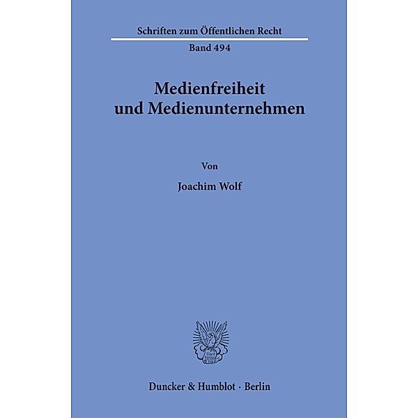 Medienfreiheit und Medienunternehmen., Joachim Wolf