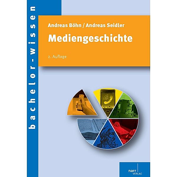 Mediengeschichte / bachelor-wissen, Andreas Böhn, Andreas Seidler