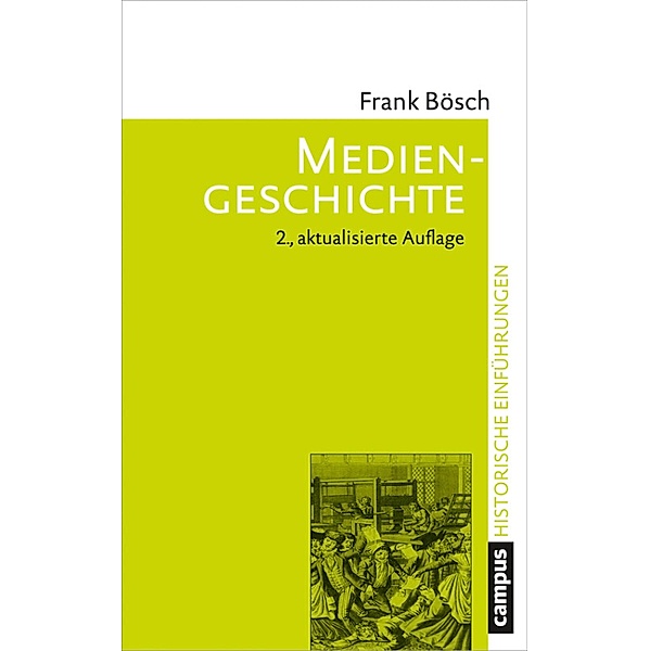 Mediengeschichte / Historische Einführungen Bd.10, Frank Bösch