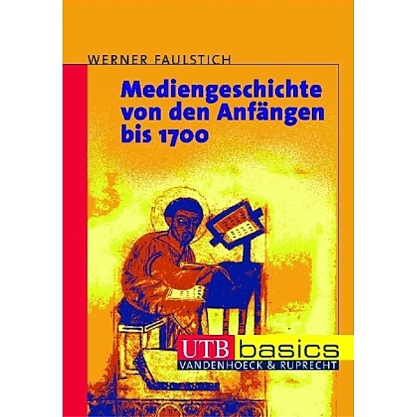 Mediengeschichte von den Anfängen bis 1700, Werner Faulstich
