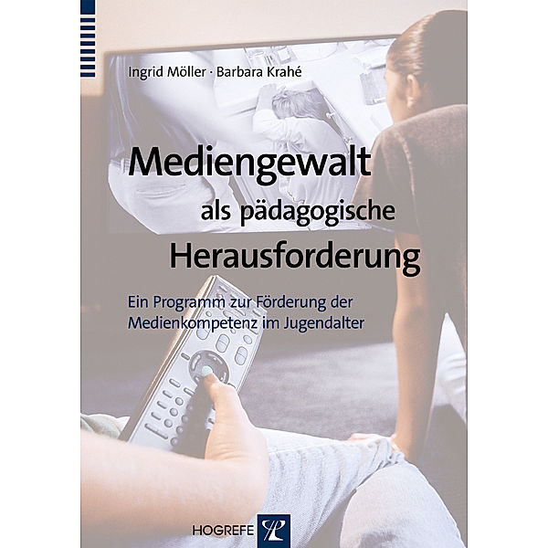 Mediengewalt als pädagogische Herausforderung, m. CD-ROM, Ingrid Möller, Barbara Krahe