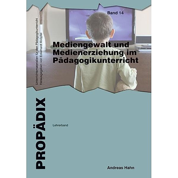 Mediengewalt und Medienerziehung im Pädagogikunterricht, Lehrerband, Andreas Hahn