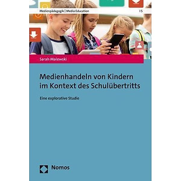 Medienhandeln von Kindern im Kontext des Schulübertritts, Sarah Malewski