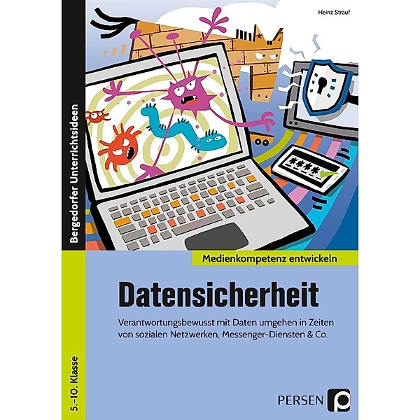 Medienkompetenz entwickeln / Datensicherheit, Heinz Strauf