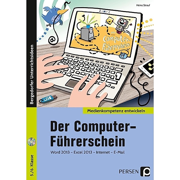 Medienkompetenz entwickeln / Der Computer-Führerschein, m. 1 CD-ROM, Heinz Strauf
