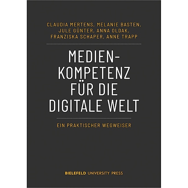 Medienkompetenz für die digitale Welt / Digital Humanities Research, Claudia Mertens, Melanie Basten, Jule Günter, Anna Oldak, Franziska Schaper, Anne Trapp