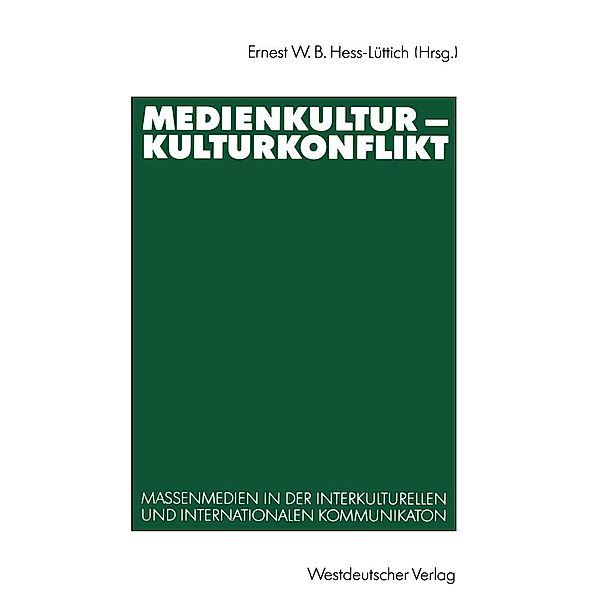 Medienkultur - Kulturkonflikt, Ernest W. B. Hess-Lüttich