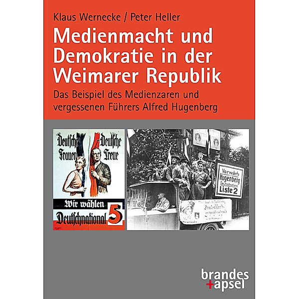 Medienmacht und Demokratie in der Weimarer Republik, m. 1 Online-Zugang, Klaus Wernecke, Peter Heller