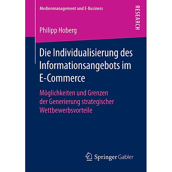 Medienmanagement und E-Business / Die Individualisierung des Informationsangebots im E-Commerce, Philipp Hoberg