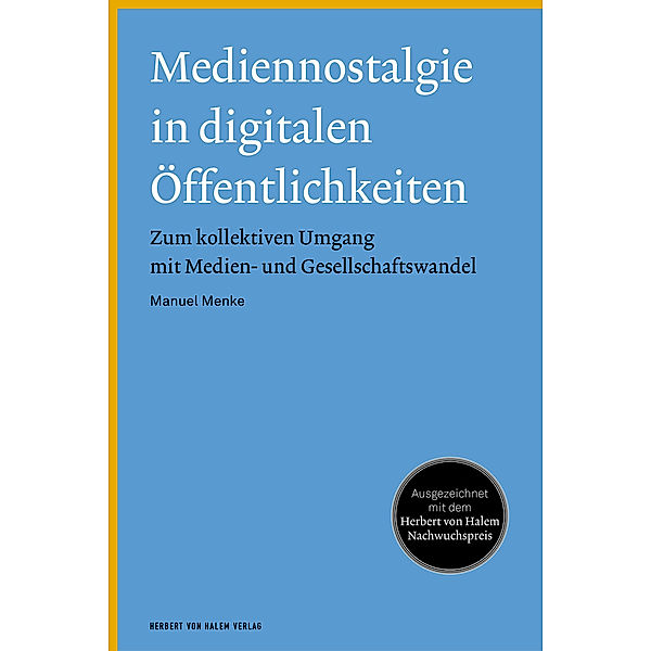 Mediennostalgie in digitalen Öffentlichkeiten, Manuel Menke