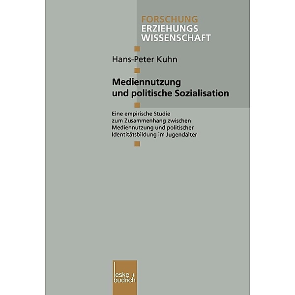 Mediennutzung und politische Sozialisation / Forschung Erziehungswissenschaft Bd.94, Hans-Peter Kuhn