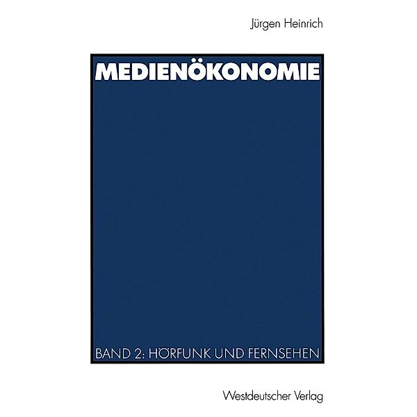 Medienökonomie, Jürgen Heinrich