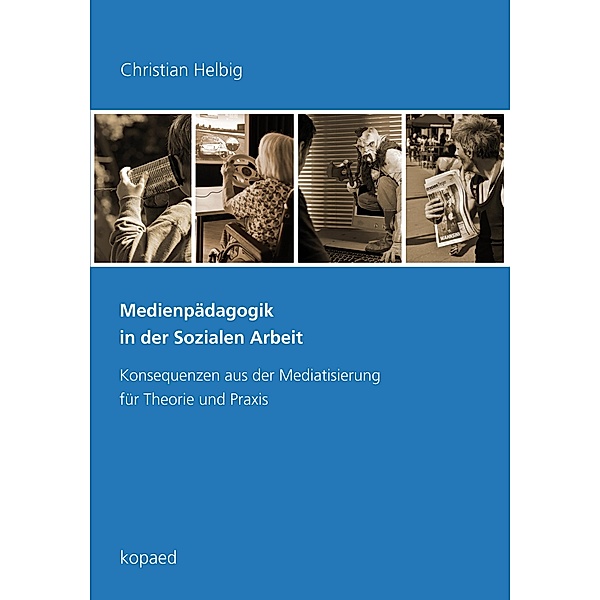 Medienpädagogik in der Sozialen Arbeit, Christian Helbig