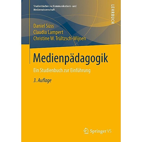 Medienpädagogik / Studienbücher zur Kommunikations- und Medienwissenschaft, Daniel Süss, Claudia Lampert, Christine W. Trültzsch-Wijnen