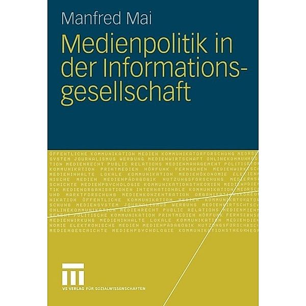 Medienpolitik in der Informationsgesellschaft, Manfred Mai